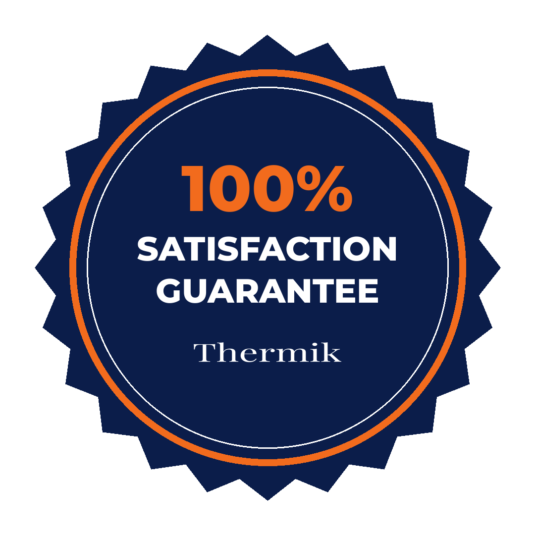 Thermik 100% Satisfaction Guarantee
